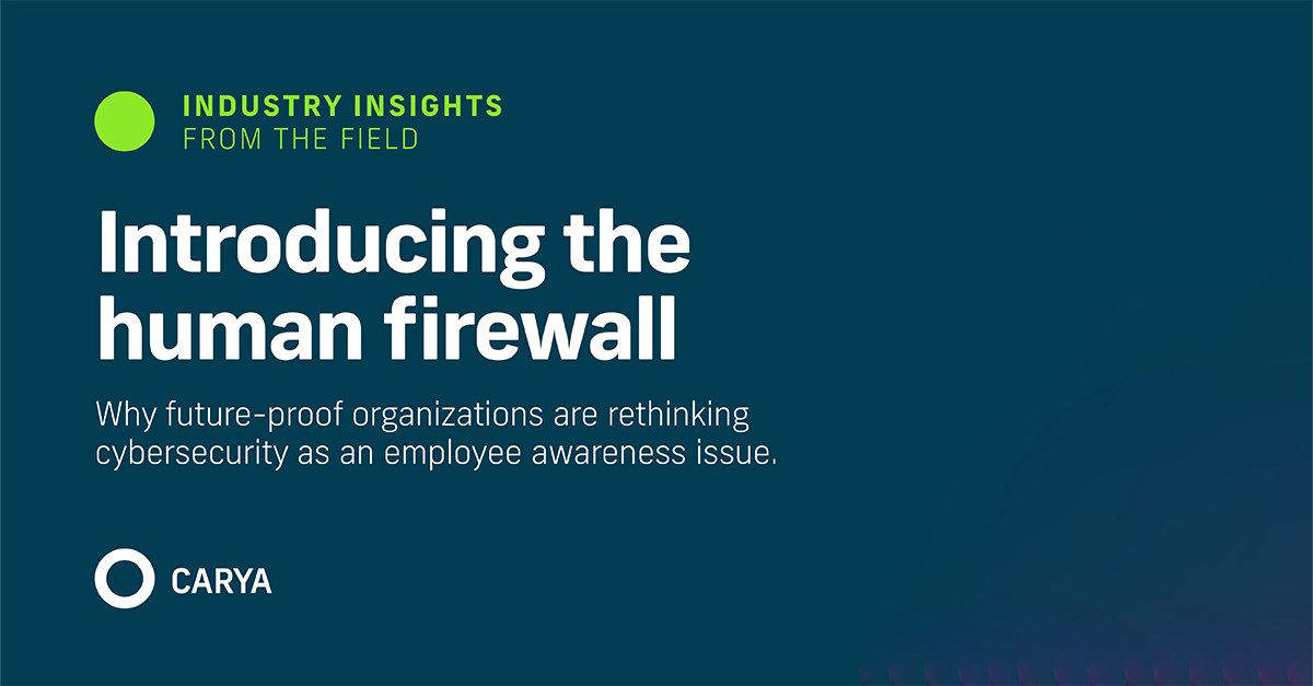 CARYA Blog - Cybersecurity is no longer just a technology challenge